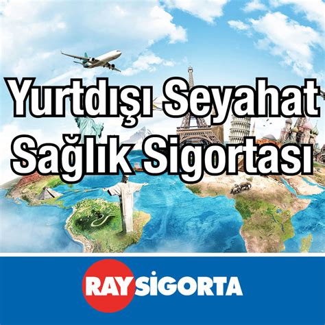 özel sağlık sigortası yurt dışı hizmetleri özel sağlık sigortası yurt dışı hizmetleri